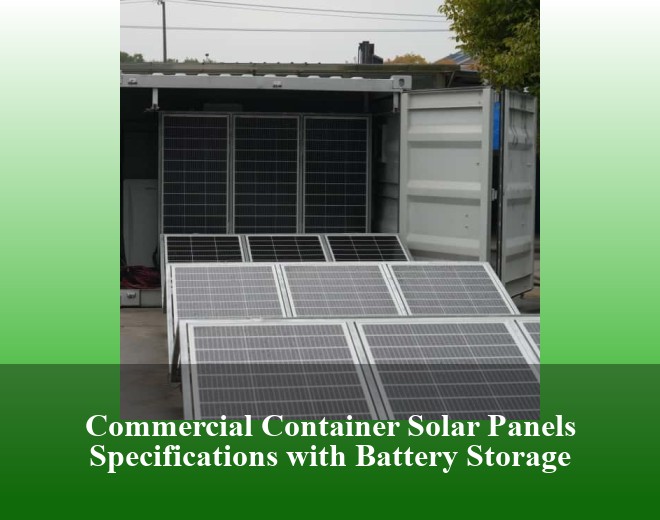 Commercial Container Solar Panels Specifications with Battery Storage